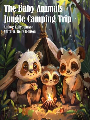 cover image of The Baby Animals Jungle Camping Trip